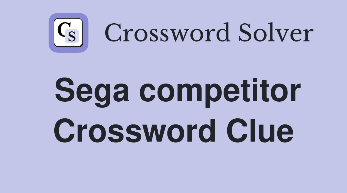 Sega competitor Crossword Clue