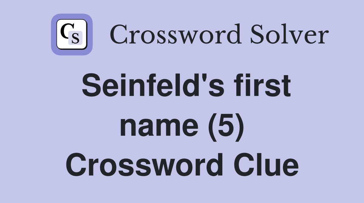 Seinfeld's first name (5) Crossword Clue