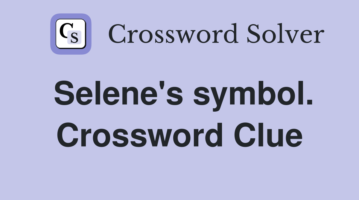 Selene's symbol. Crossword Clue