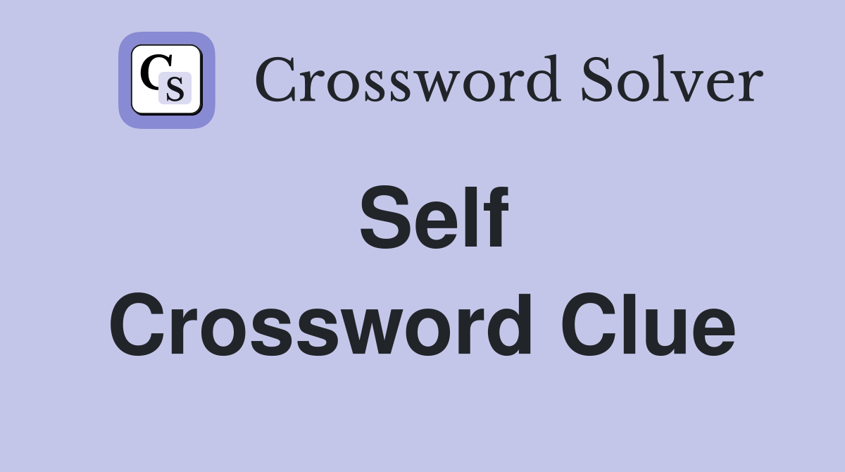 Self Crossword Clue