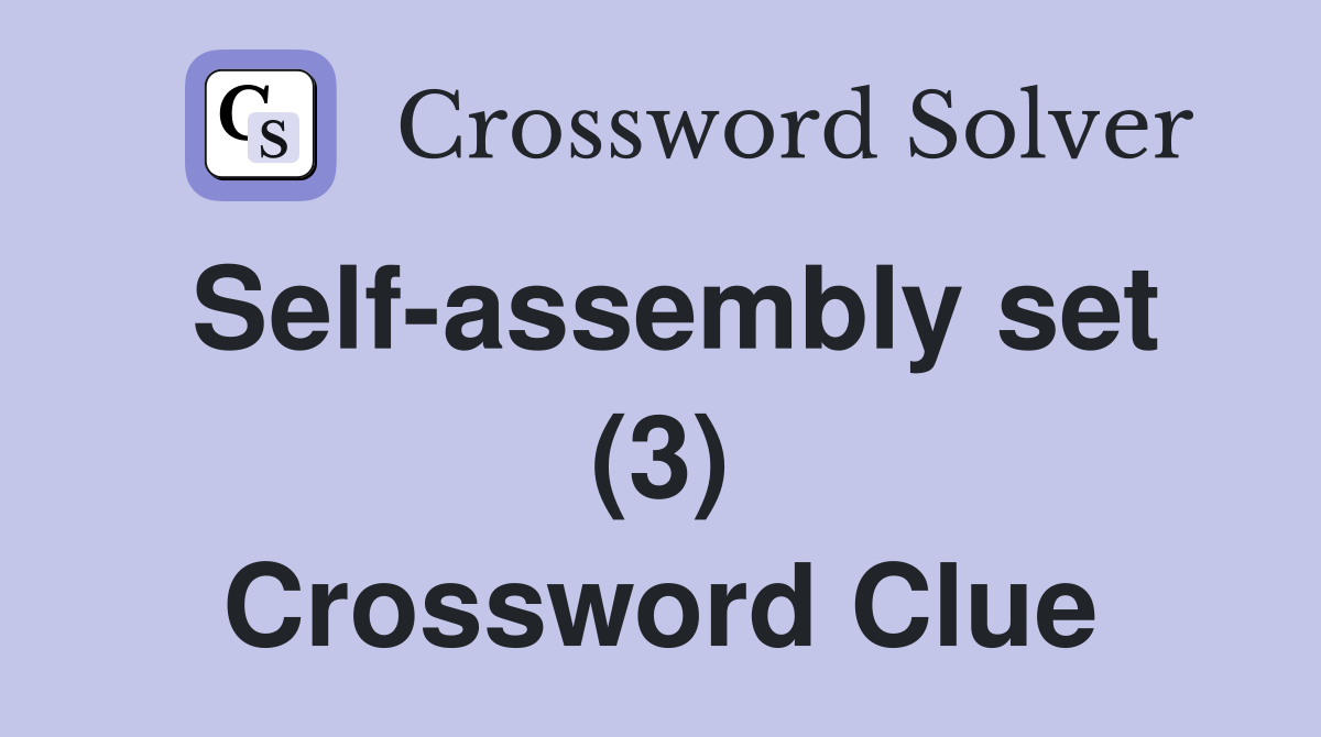 Self-assembly set (3) Crossword Clue