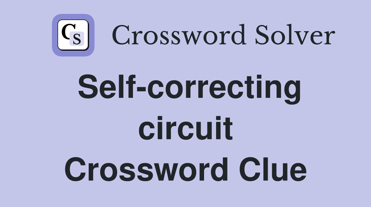 Self-correcting circuit Crossword Clue