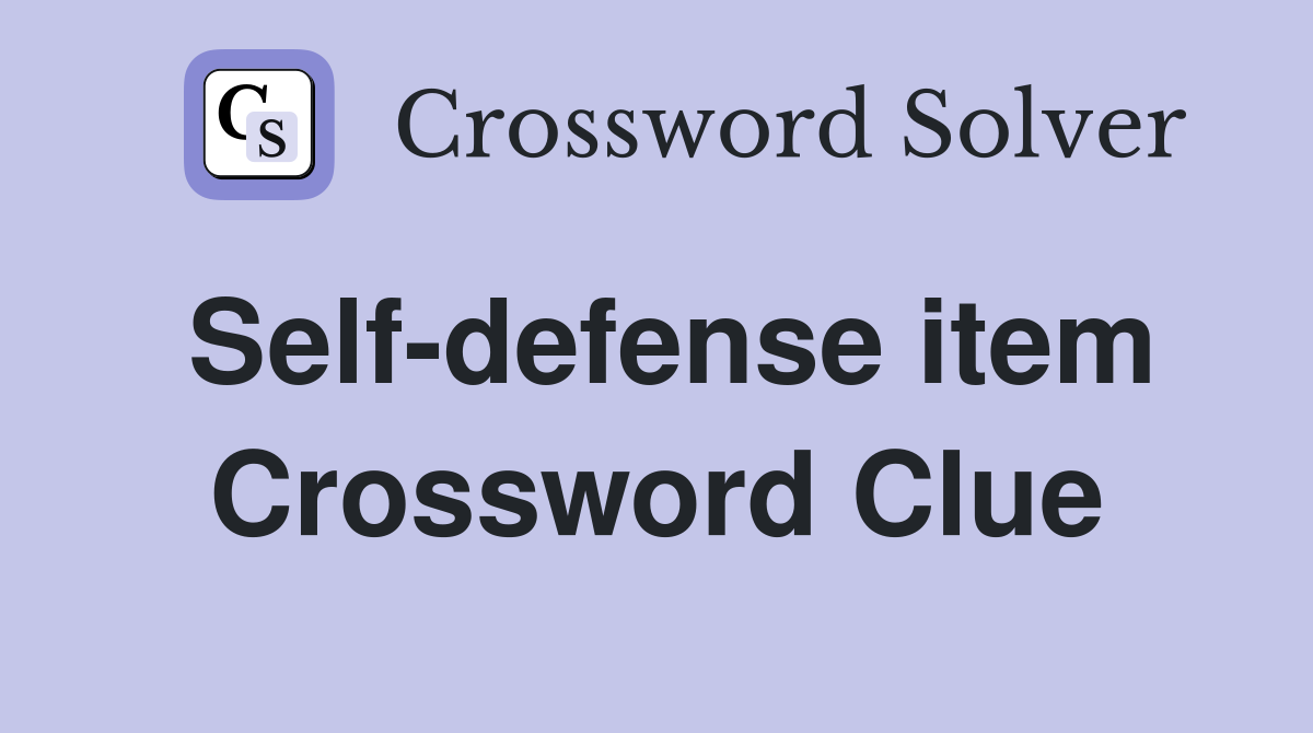 Self-defense item Crossword Clue