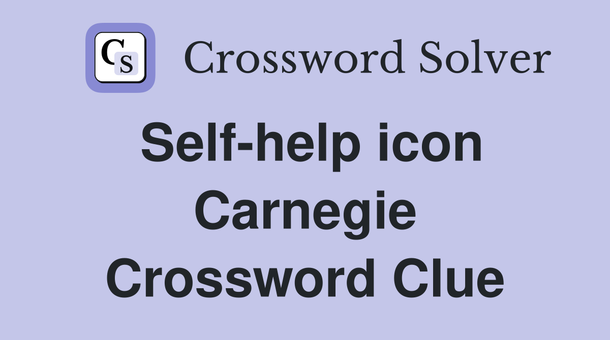 Self-help icon Carnegie Crossword Clue
