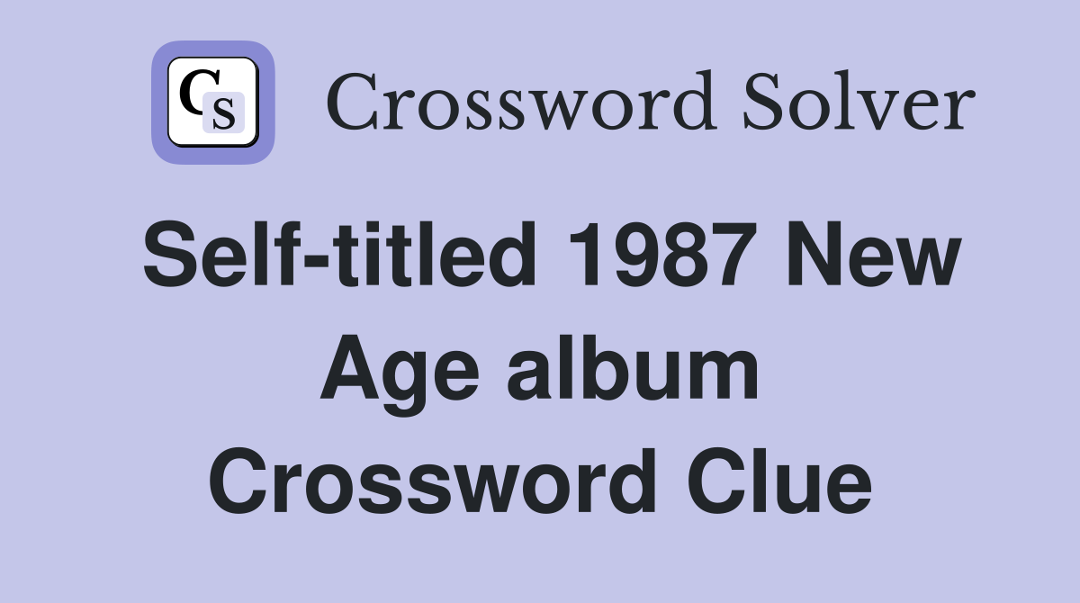 Self-titled 1987 New Age album Crossword Clue