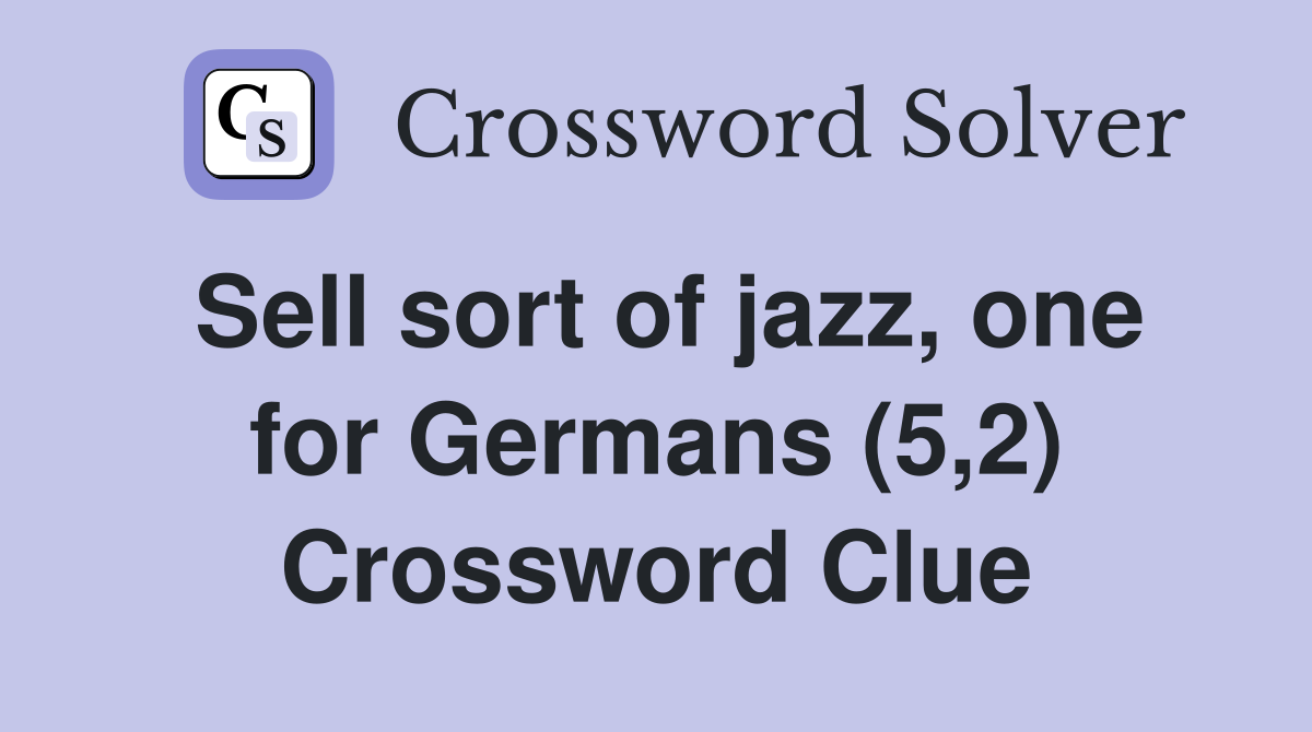 Sell sort of jazz, one for Germans (5,2) Crossword Clue