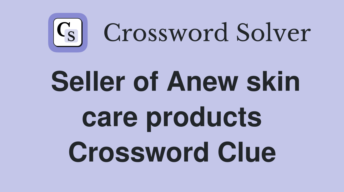 Seller of Anew skin care products Crossword Clue