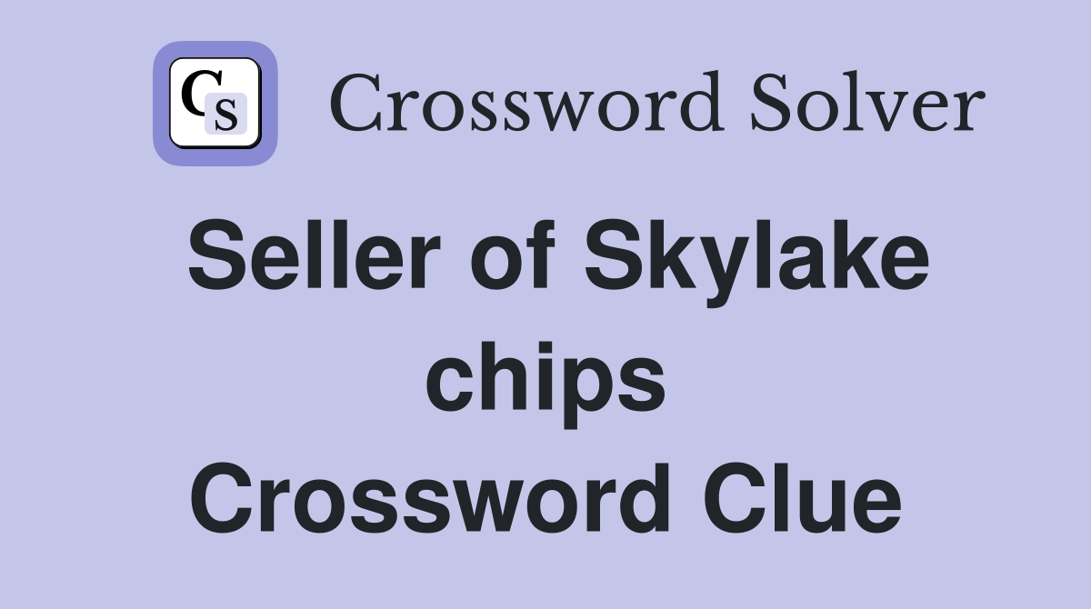 Seller of Skylake chips Crossword Clue