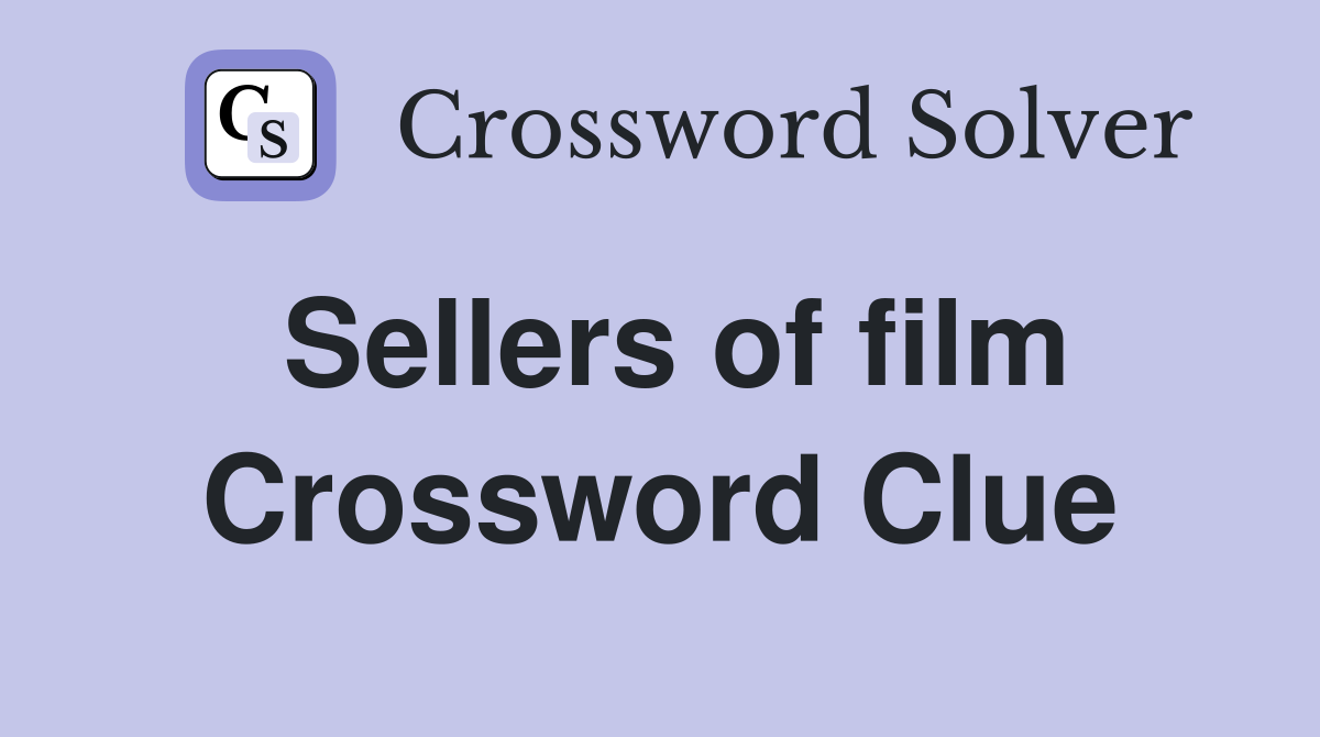 Sellers of film Crossword Clue