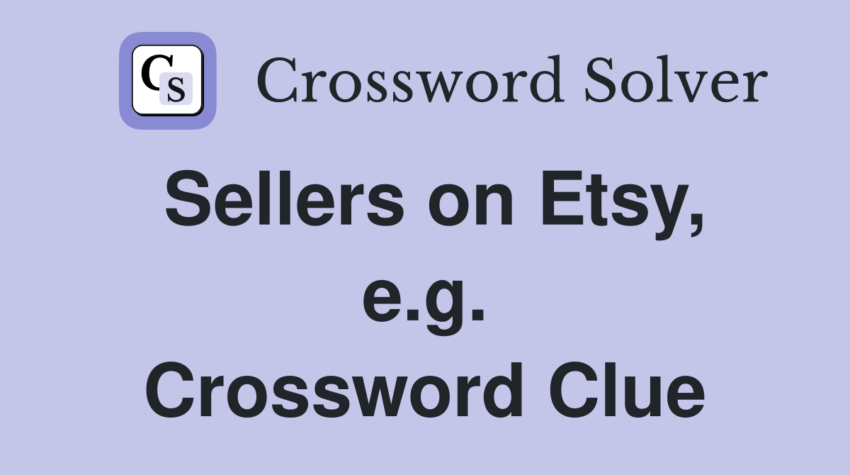 Sellers on Etsy, e.g. Crossword Clue