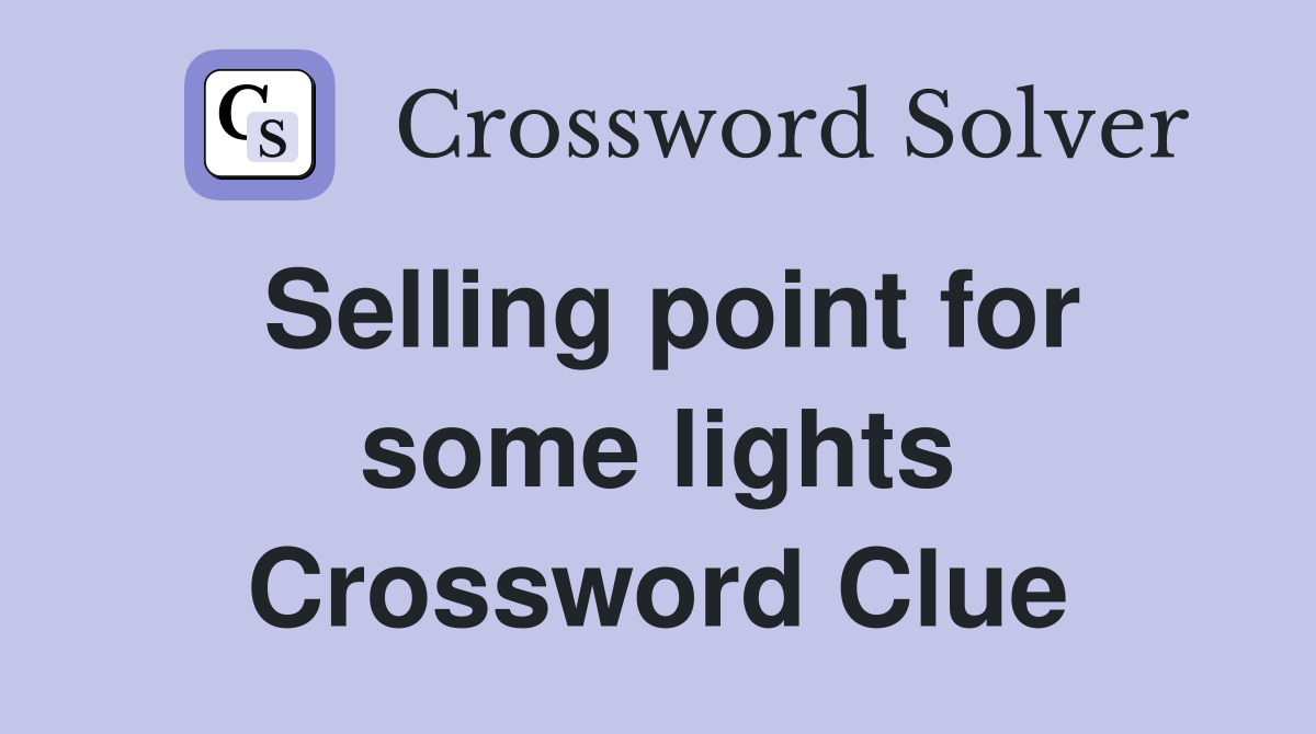 Selling point for some lights Crossword Clue