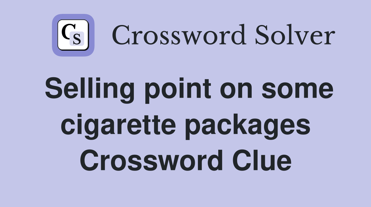 Selling point on some cigarette packages Crossword Clue