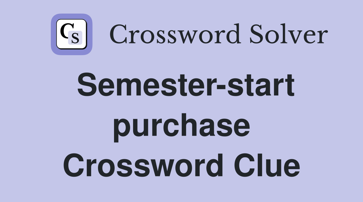 Semester-start purchase Crossword Clue