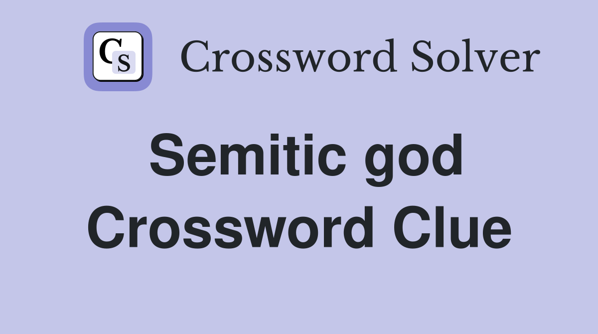 Semitic god Crossword Clue
