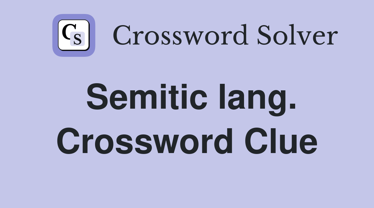 Semitic lang. Crossword Clue