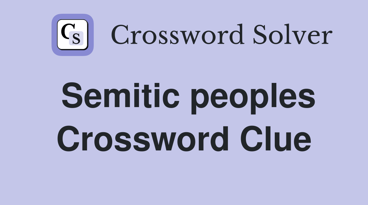 Semitic peoples Crossword Clue