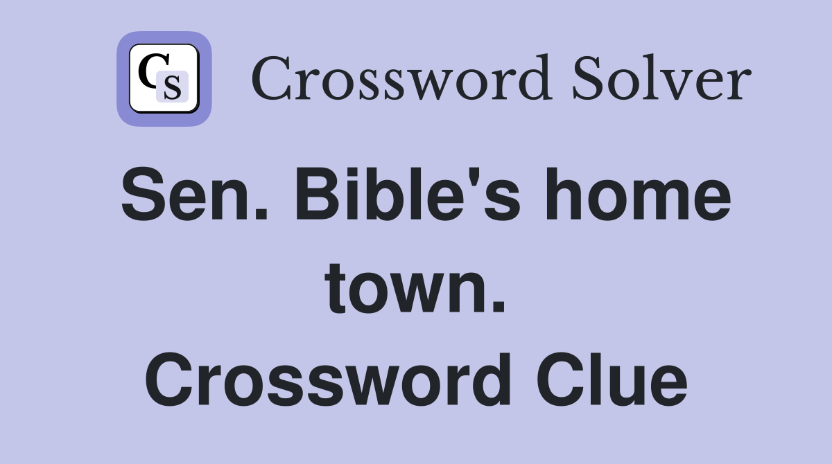 Sen. Bible's home town. Crossword Clue