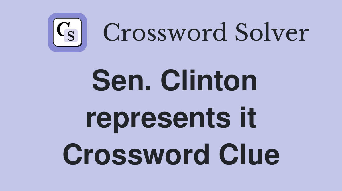 Sen. Clinton represents it Crossword Clue