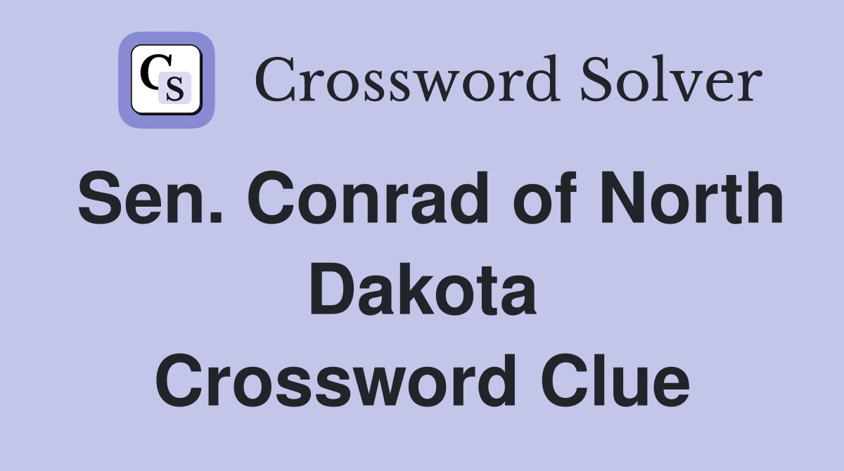 Sen. Conrad of North Dakota Crossword Clue