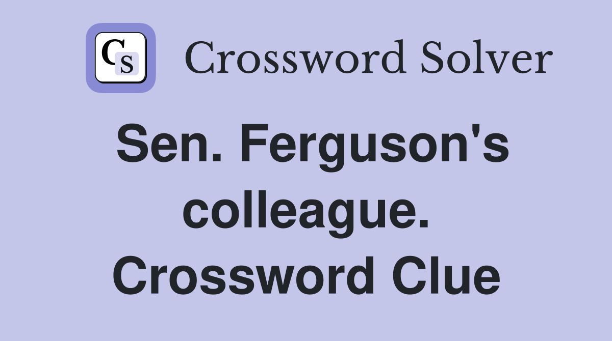 Sen. Ferguson's colleague. Crossword Clue