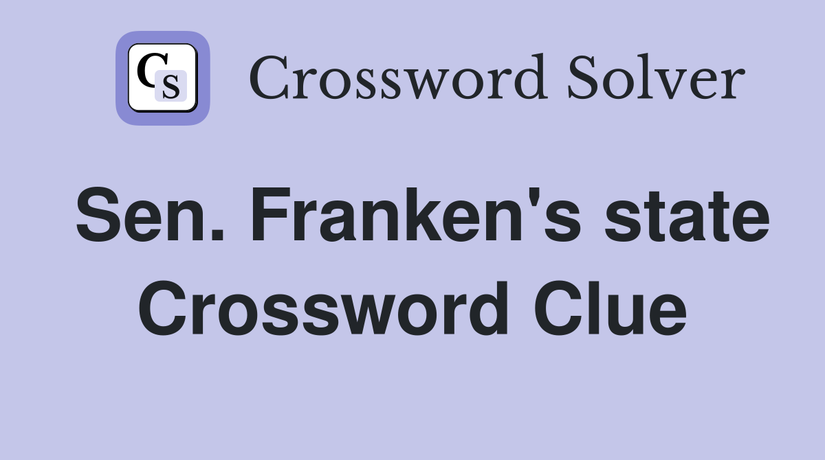 Sen. Franken's state Crossword Clue