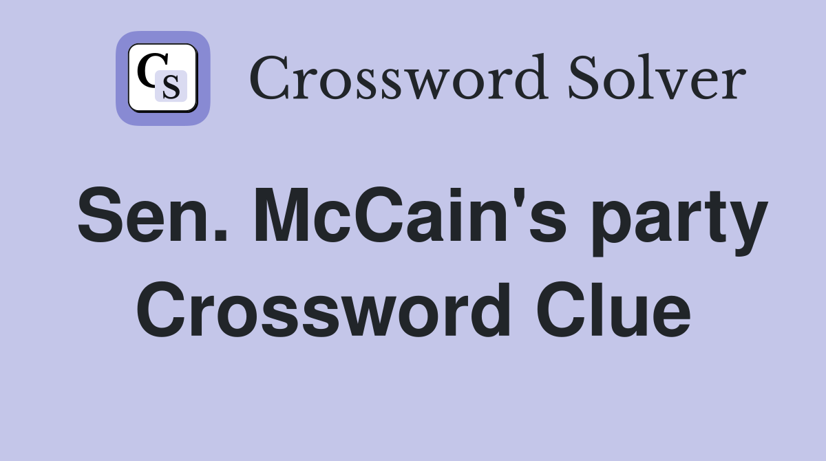 Sen. McCain's party Crossword Clue