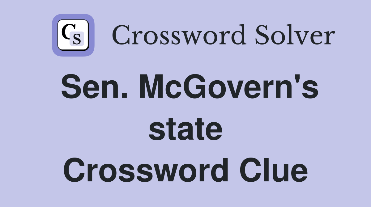 Sen. McGovern's state Crossword Clue