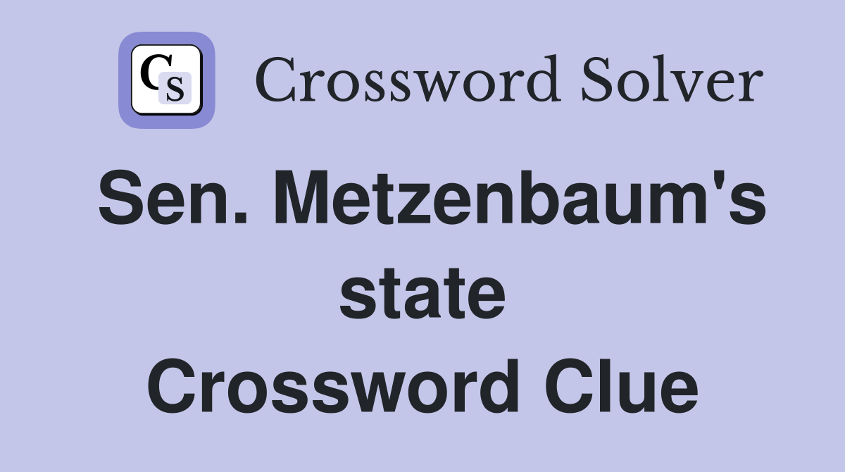 Sen. Metzenbaum's state Crossword Clue