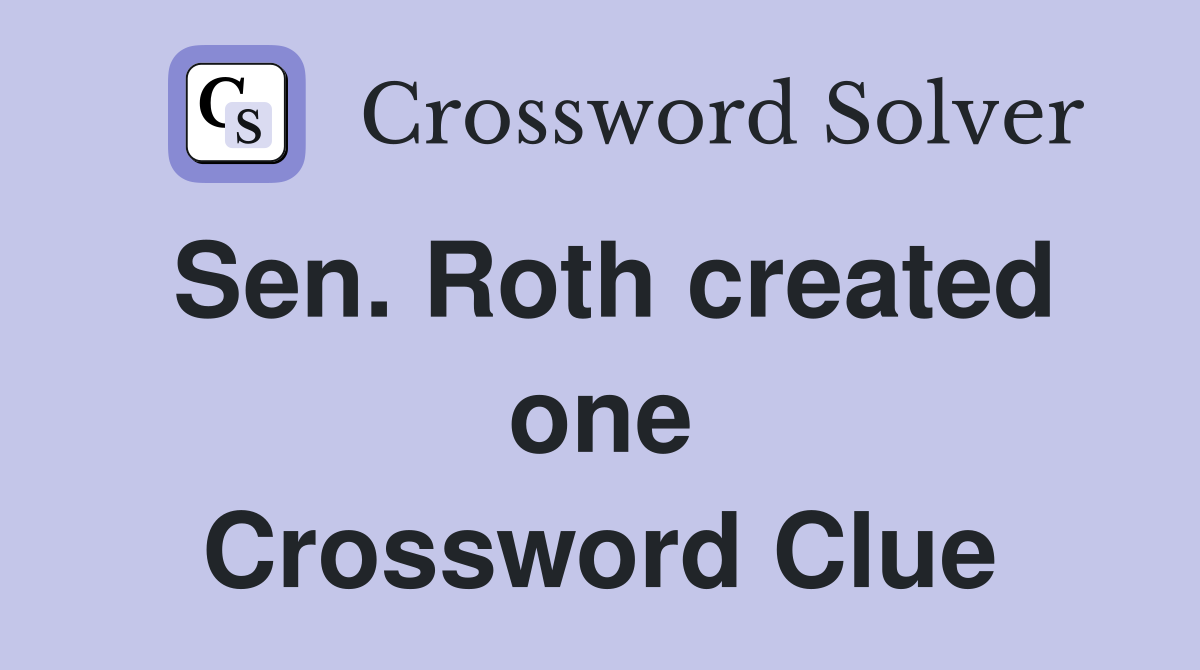 Sen. Roth created one Crossword Clue