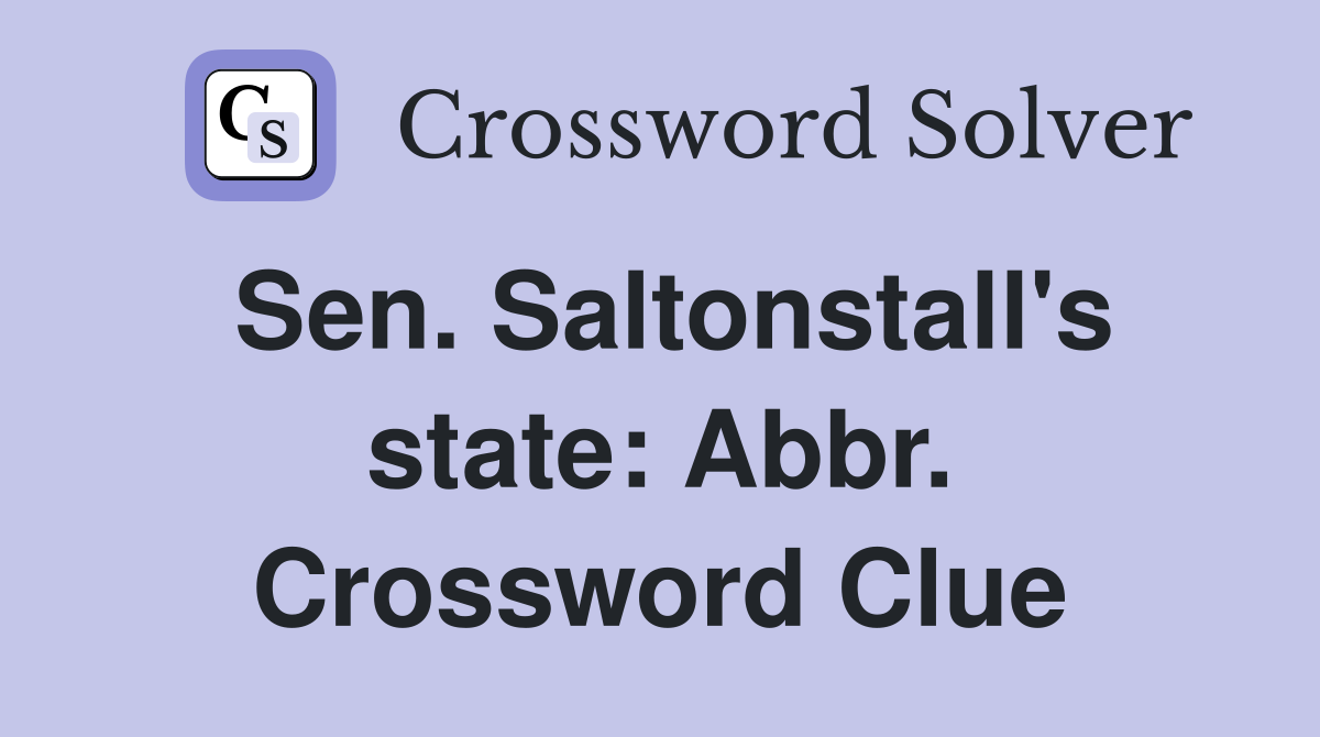 Sen. Saltonstall's state: Abbr. Crossword Clue