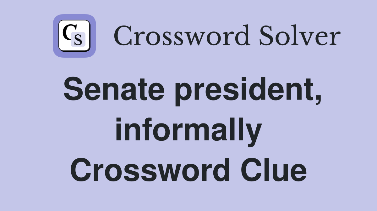 Senate president, informally Crossword Clue