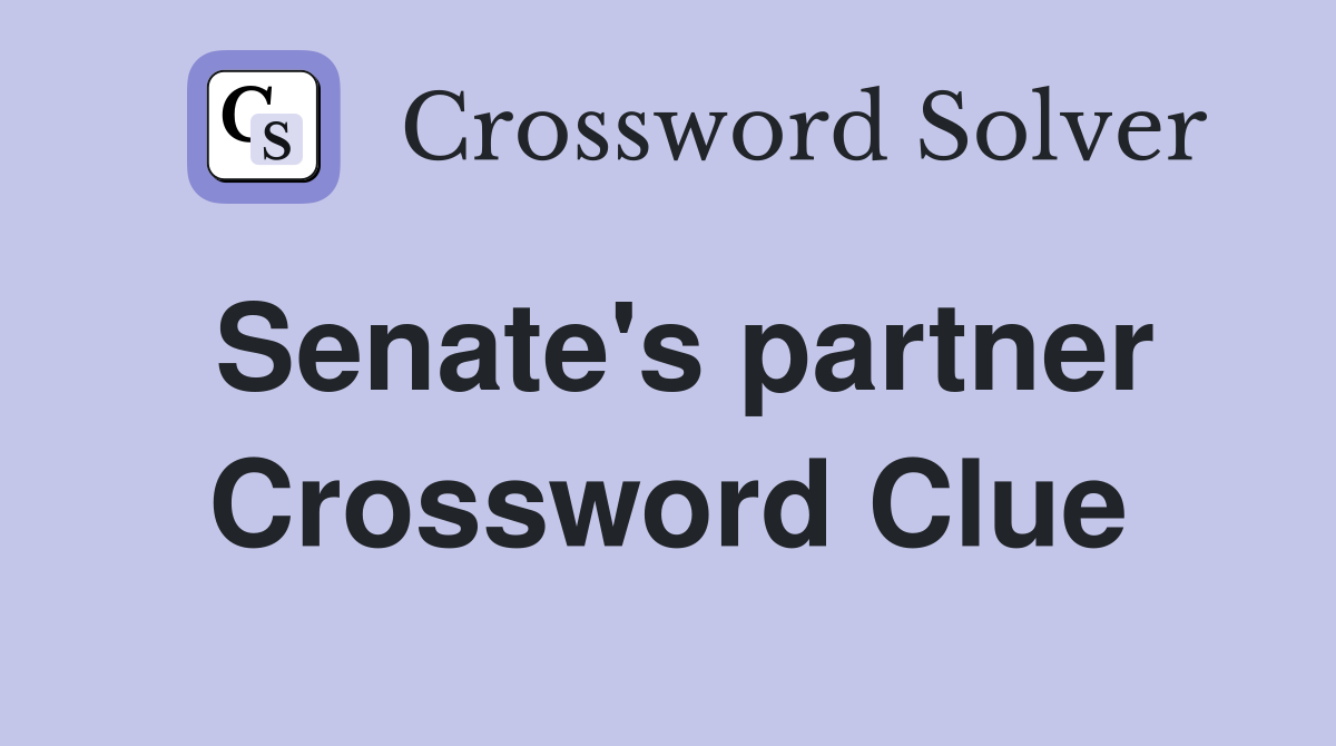 Senate #39 s partner Crossword Clue Answers Crossword Solver