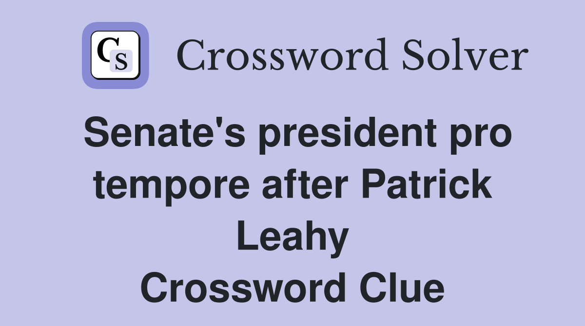 Senate's president pro tempore after Patrick Leahy Crossword Clue
