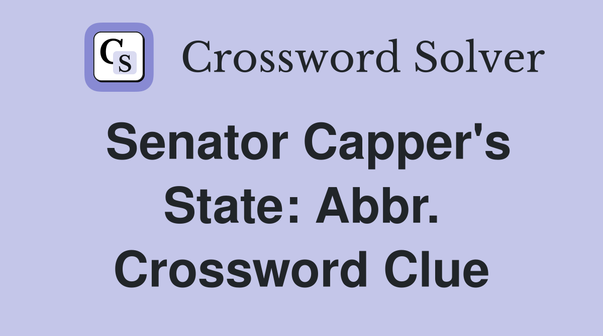 Senator Capper's State: Abbr. Crossword Clue