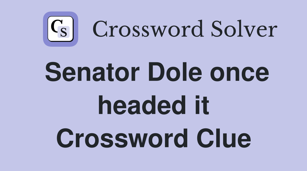 Senator Dole once headed it Crossword Clue