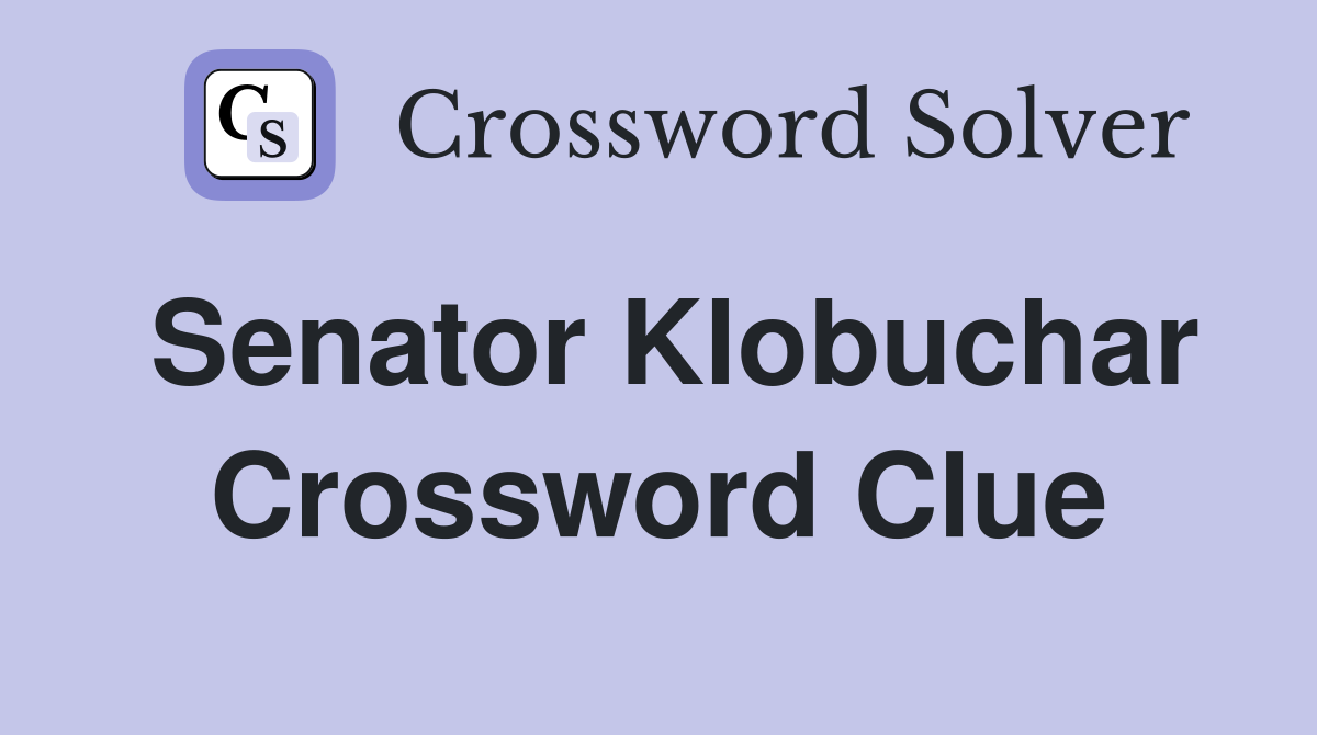 Senator Klobuchar Crossword Clue