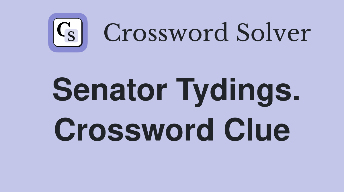 Senator Tydings. Crossword Clue