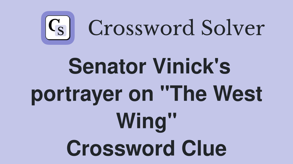 Senator Vinick's portrayer on "The West Wing" Crossword Clue