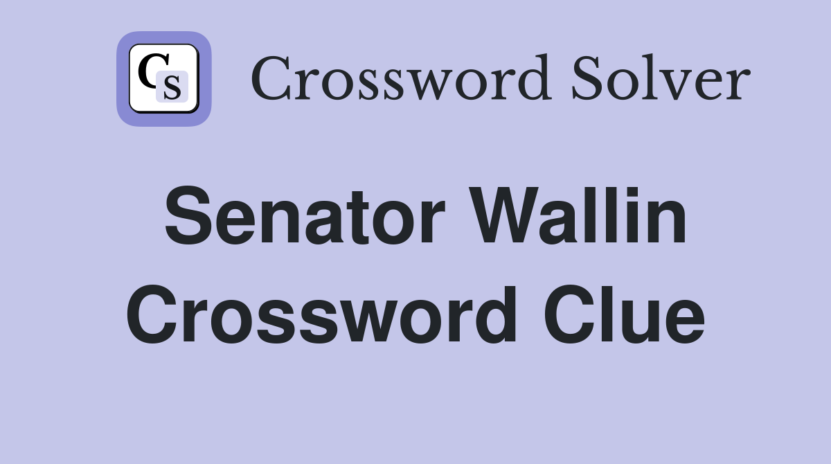 Senator Wallin Crossword Clue