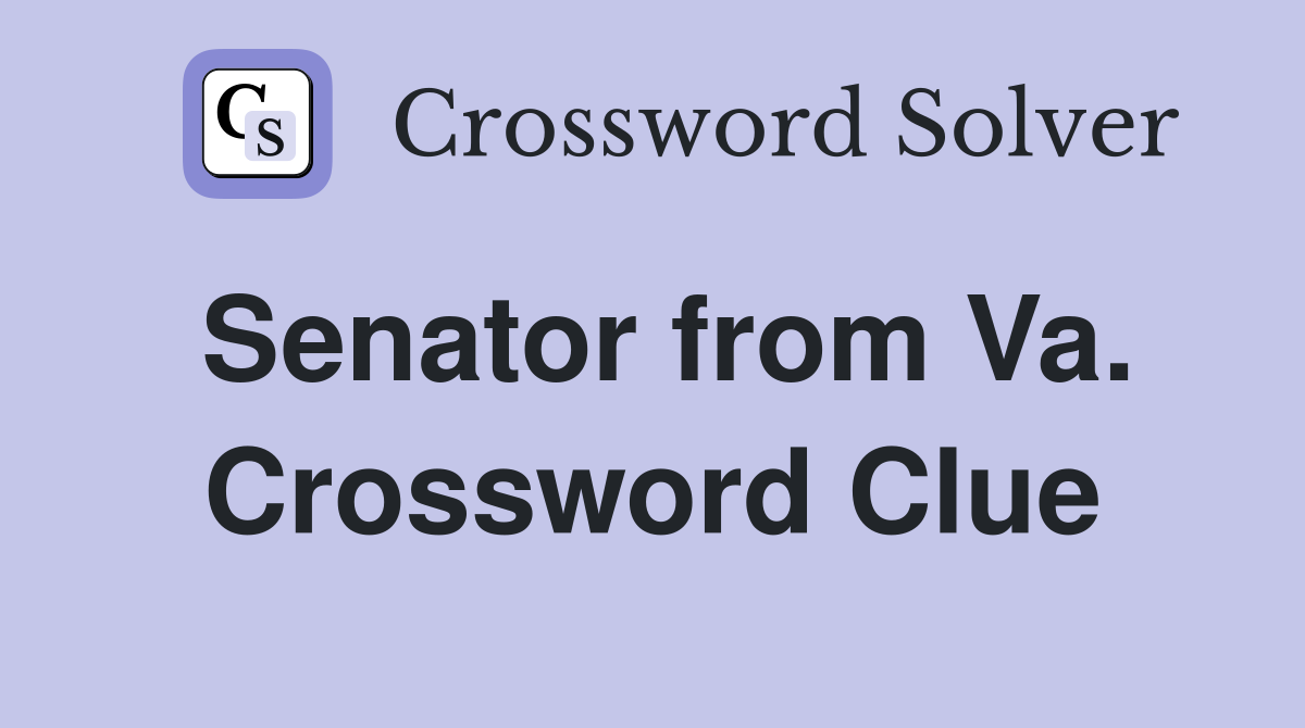 Senator from Va. Crossword Clue