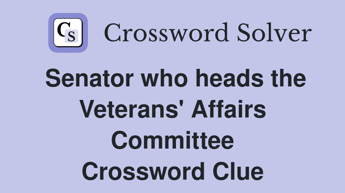 Senator who heads the Veterans' Affairs Committee Crossword Clue
