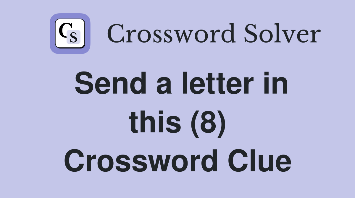 Send a letter in this (8) Crossword Clue