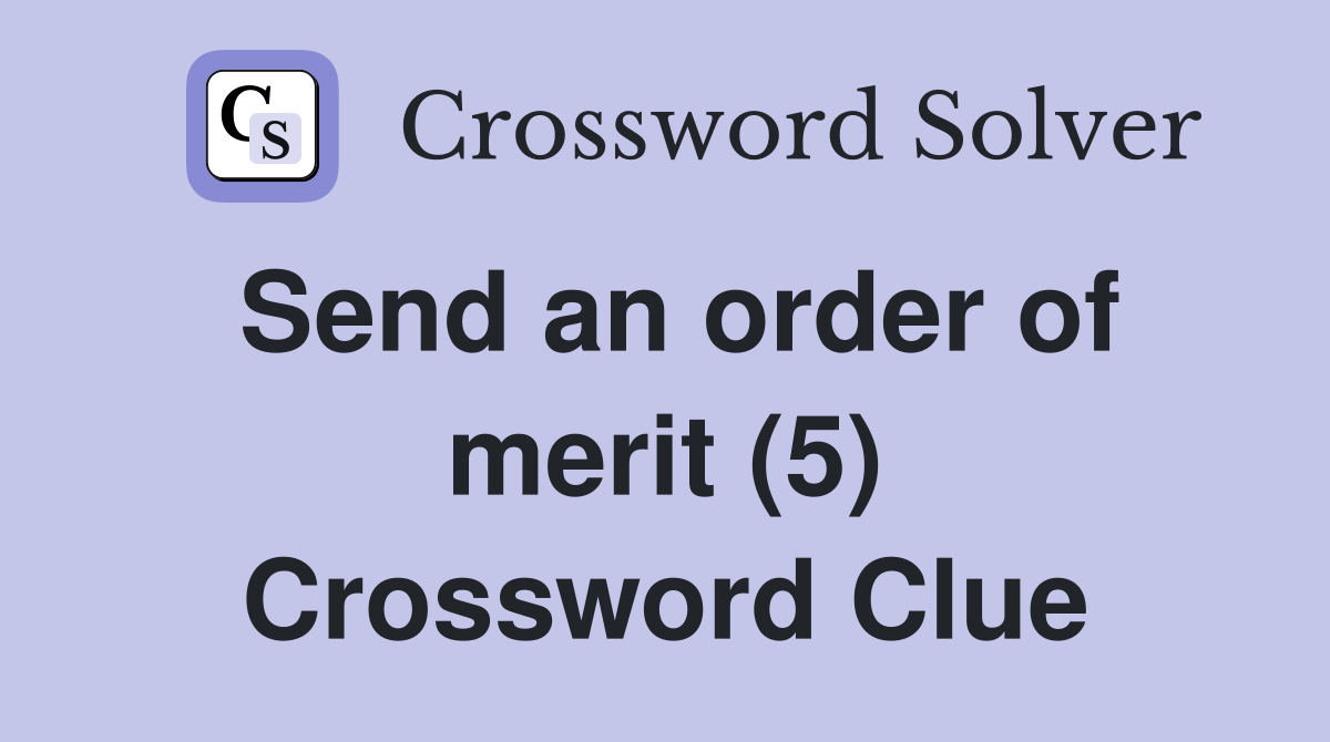 Send an order of merit (5) Crossword Clue