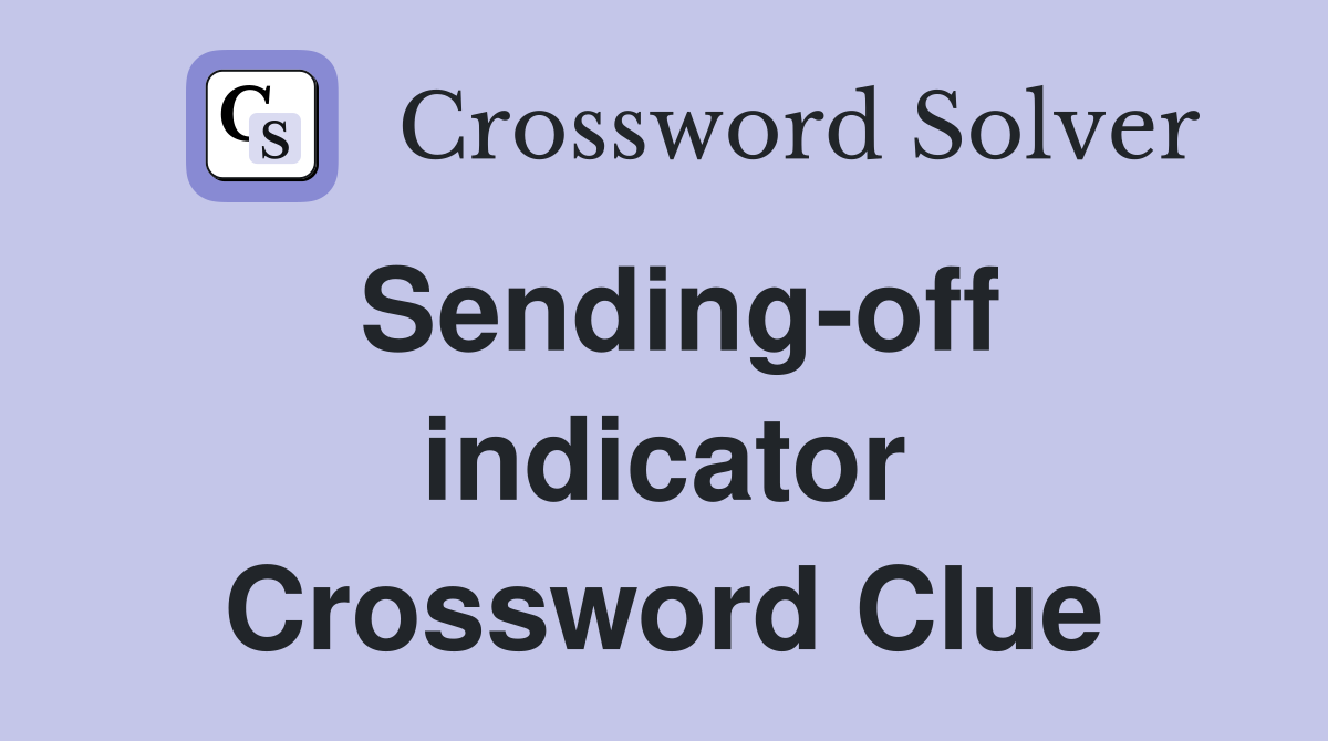 Sending-off indicator Crossword Clue