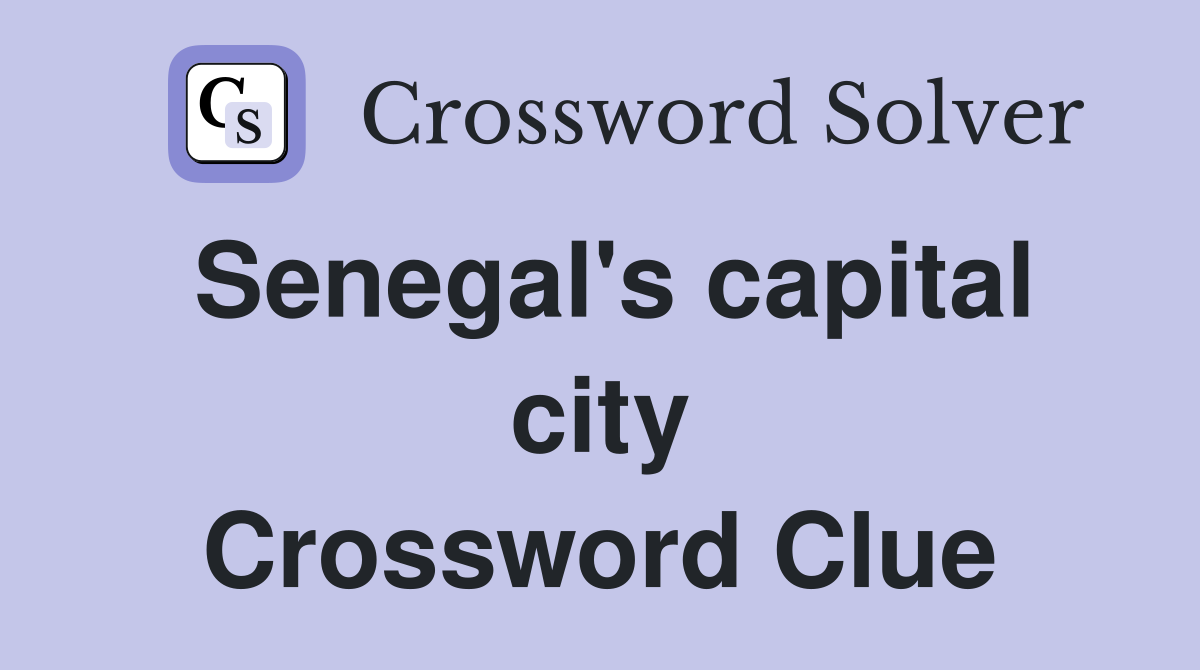 Senegal's capital city Crossword Clue