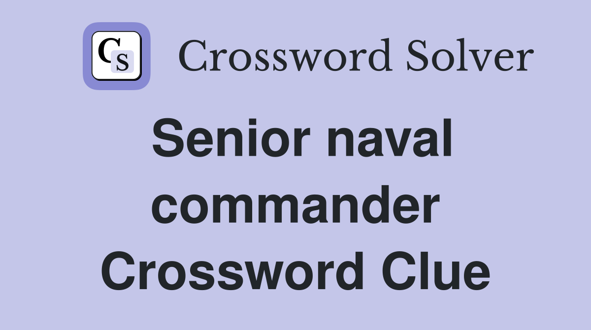 Senior naval commander Crossword Clue