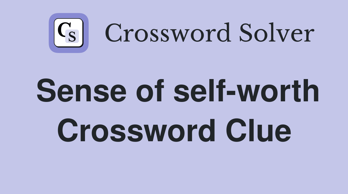 Sense of self-worth Crossword Clue
