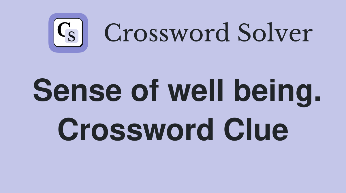 Sense of well being. Crossword Clue