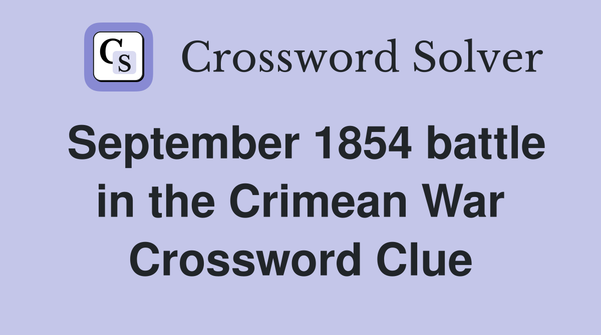 September 1854 battle in the Crimean War Crossword Clue