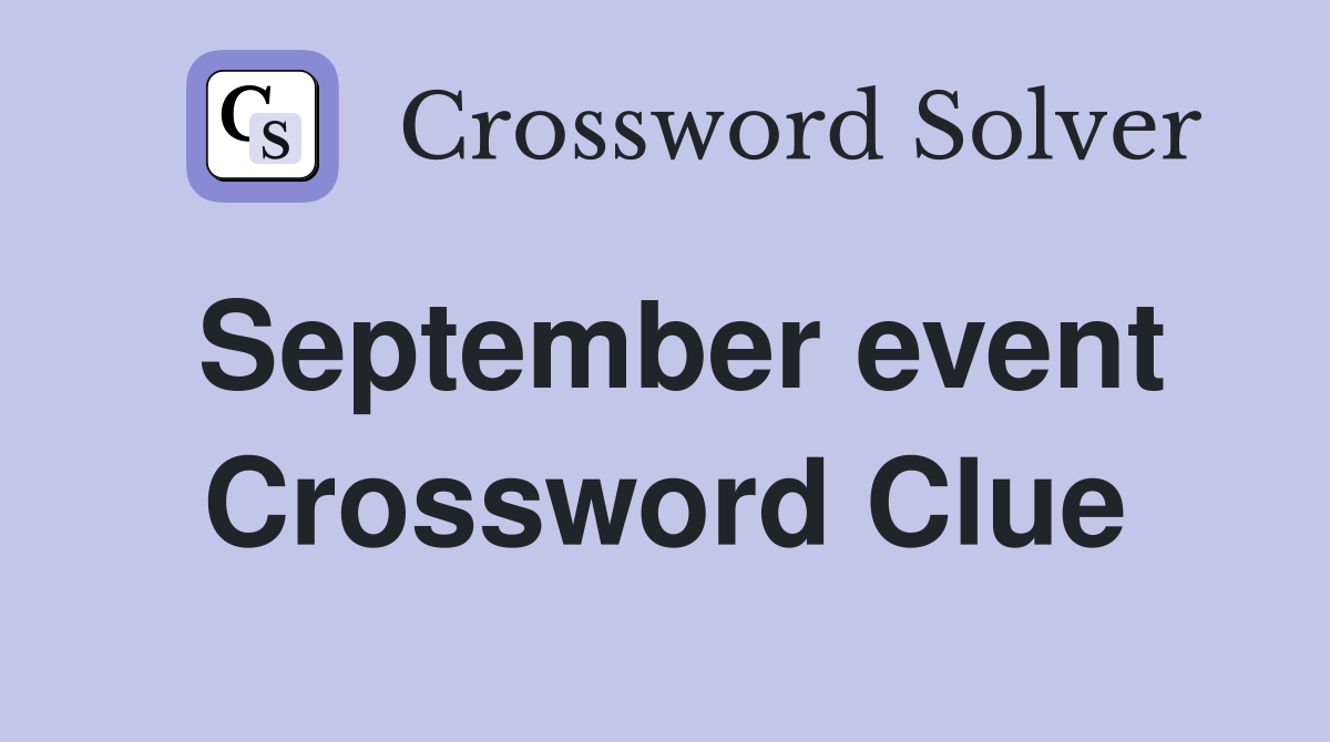 September event Crossword Clue